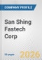 San Shing Fastech Corp. Fundamental Company Report Including Financial, SWOT, Competitors and Industry Analysis - Product Thumbnail Image