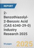 2-Benzothiazolyl-2-Benzoic Acid (CAS 6340-29-0) Industry Research 2025: Global and Regional Market Trends 2019-2024 and Forecast to 2029- Product Image