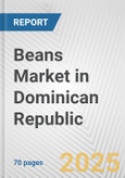 Beans Market in Dominican Republic: Business Report 2024- Product Image