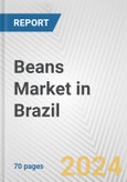 Beans Market in Brazil: Business Report 2024- Product Image