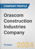 Orascom Construction Industries Company Fundamental Company Report Including Financial, SWOT, Competitors and Industry Analysis- Product Image