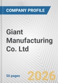 Giant Manufacturing Co. Ltd. Fundamental Company Report Including Financial, SWOT, Competitors and Industry Analysis- Product Image