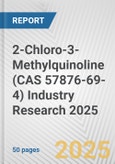 2-Chloro-3-Methylquinoline (CAS 57876-69-4) Industry Research 2025: Global and Regional Market Trends 2019-2024 and Forecast to 2029- Product Image