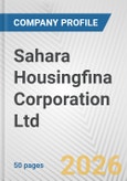 Sahara Housingfina Corporation Ltd Fundamental Company Report Including Financial, SWOT, Competitors and Industry Analysis- Product Image