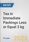 Tea in Immediate Packings Less or Equal 3 kg: European Union Market Outlook 2023-2027 - Product Image