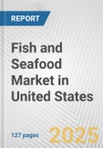Fish and Seafood Market in United States: Business Report 2025- Product Image