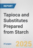 Tapioca and Substitutes Prepared from Starch: European Union Market Outlook 2023-2027- Product Image