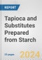 Tapioca and Substitutes Prepared from Starch: European Union Market Outlook 2023-2027 - Product Thumbnail Image
