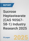 Sucrose Heptastearate (CAS 90567-58-1) Industry Research 2025: Global and Regional Market Trends 2019-2024 and Forecast to 2029- Product Image