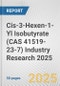 Cis-3-Hexen-1-Yl Isobutyrate (CAS 41519-23-7) Industry Research 2025: Global and Regional Market Trends 2019-2024 and Forecast to 2029 - Product Image