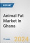 Animal Fat Market in Ghana: Business Report 2024 - Product Thumbnail Image