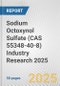 Sodium Octoxynol Sulfate (CAS 55348-40-8) Industry Research 2025: Global and Regional Market Trends 2019-2024 and Forecast to 2029 - Product Thumbnail Image