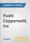 Fushi Copperweld, Inc. Fundamental Company Report Including Financial, SWOT, Competitors and Industry Analysis - Product Thumbnail Image
