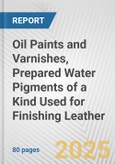 Oil Paints and Varnishes, Prepared Water Pigments of a Kind Used for Finishing Leather: European Union Market Outlook 2023-2027- Product Image