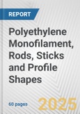 Polyethylene Monofilament, Rods, Sticks and Profile Shapes: European Union Market Outlook 2023-2027- Product Image