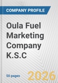 Oula Fuel Marketing Company K.S.C. Fundamental Company Report Including Financial, SWOT, Competitors and Industry Analysis- Product Image