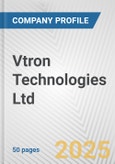 Vtron Technologies Ltd. Fundamental Company Report Including Financial, SWOT, Competitors and Industry Analysis- Product Image