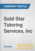 Gold Star Tutoring Services, Inc. Fundamental Company Report Including Financial, SWOT, Competitors and Industry Analysis- Product Image