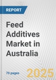 Feed Additives Market in Australia: Business Report 2025- Product Image
