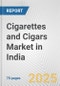 Cigarettes and Cigars Market in India: Business Report 2025 - Product Thumbnail Image