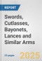 Swords, Cutlasses, Bayonets, Lances and Similar Arms: European Union Market Outlook 2023-2027 - Product Thumbnail Image