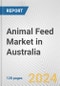 Animal Feed Market in Australia: Business Report 2024 - Product Thumbnail Image