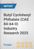 Butyl Cyclohexyl Phthalate (CAS 84-64-0) Industry Research 2025: Global and Regional Market Trends 2019-2024 and Forecast to 2029- Product Image