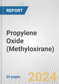 Propylene Oxide (Methyloxirane): European Union Market Outlook 2023-2027- Product Image
