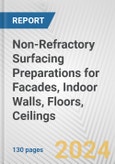 Non-Refractory Surfacing Preparations for Facades, Indoor Walls, Floors, Ceilings: European Union Market Outlook 2023-2027- Product Image