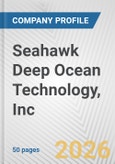 Seahawk Deep Ocean Technology, Inc. Fundamental Company Report Including Financial, SWOT, Competitors and Industry Analysis- Product Image