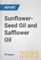 Sunflower-Seed Oil and Safflower Oil: European Union Market Outlook 2023-2027 - Product Image