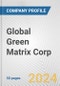 Global Green Matrix Corp. Fundamental Company Report Including Financial, SWOT, Competitors and Industry Analysis - Product Thumbnail Image