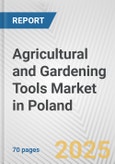 Agricultural and Gardening Tools Market in Poland: Business Report 2024- Product Image