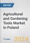 Agricultural and Gardening Tools Market in Poland: Business Report 2024 - Product Thumbnail Image