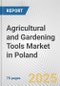 Agricultural and Gardening Tools Market in Poland: Business Report 2024 - Product Thumbnail Image