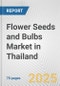 Flower Seeds and Bulbs Market in Thailand: Business Report 2024 - Product Image