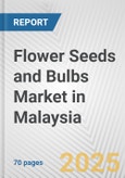 Flower Seeds and Bulbs Market in Malaysia: Business Report 2025- Product Image