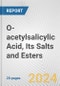 O-acetylsalicylic Acid, Its Salts and Esters: European Union Market Outlook 2023-2027 - Product Image