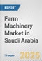 Farm Machinery Market in Saudi Arabia: Business Report 2024 - Product Thumbnail Image