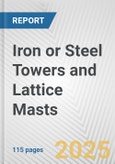 Iron or Steel Towers and Lattice Masts: European Union Market Outlook 2023-2027- Product Image