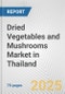 Dried Vegetables and Mushrooms Market in Thailand: Business Report 2024 - Product Thumbnail Image