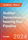 Sudden Sensorineural hearing loss (SSNHL) - Pipeline Insight, 2024- Product Image