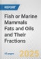 Fish or Marine Mammals Fats and Oils and Their Fractions: European Union Market Outlook 2023-2027 - Product Thumbnail Image