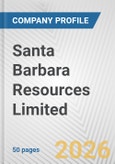 Santa Barbara Resources Limited Fundamental Company Report Including Financial, SWOT, Competitors and Industry Analysis- Product Image