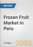 Frozen Fruit Market in Peru: Business Report 2025- Product Image