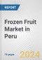 Frozen Fruit Market in Peru: Business Report 2024 - Product Thumbnail Image