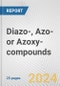 Diazo-, Azo- or Azoxy-compounds: European Union Market Outlook 2023-2027 - Product Image