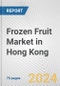 Frozen Fruit Market in Hong Kong: Business Report 2024 - Product Thumbnail Image