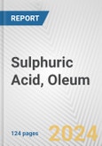 Sulphuric Acid, Oleum: European Union Market Outlook 2023-2027- Product Image