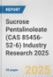 Sucrose Pentalinoleate (CAS 85456-52-6) Industry Research 2025: Global and Regional Market Trends 2019-2024 and Forecast to 2029 - Product Image